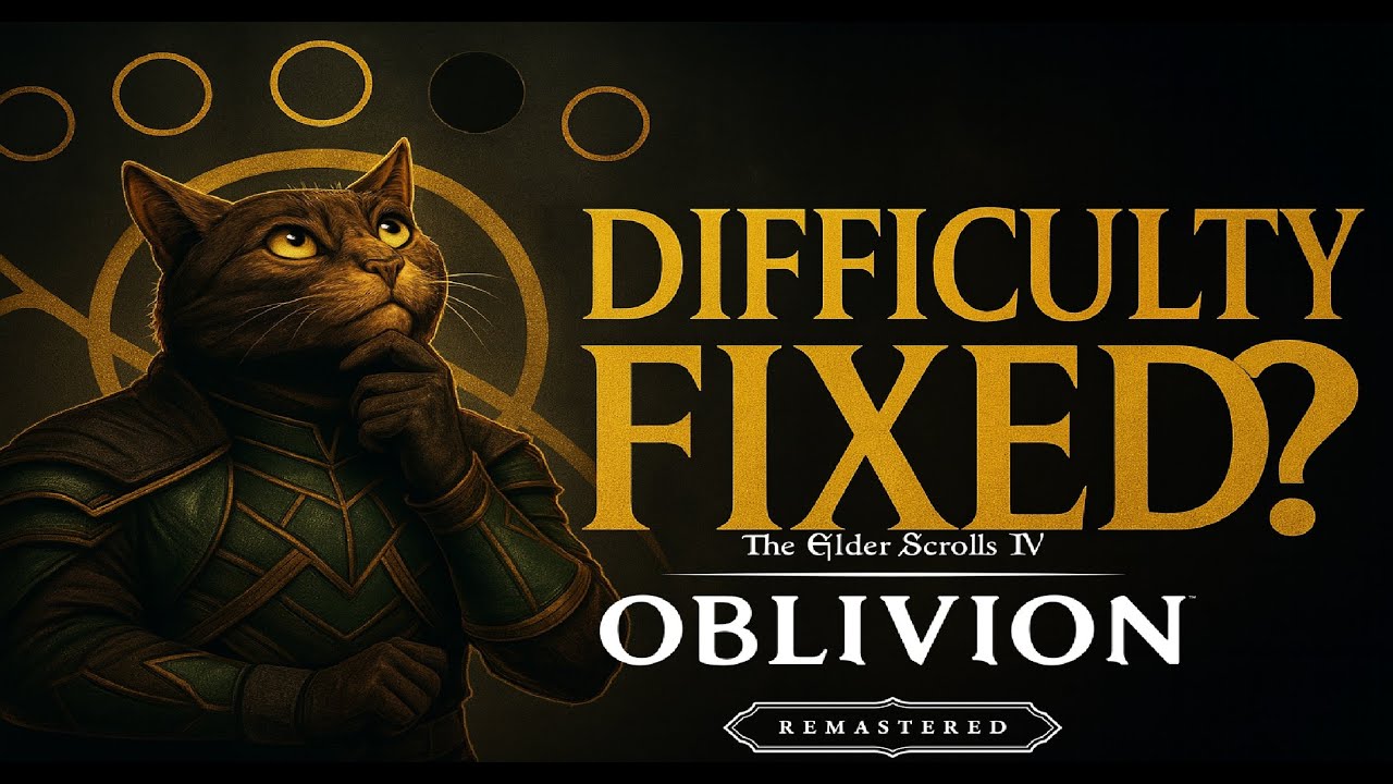 Oblivion remastered update 1.2 & journeyman difficulty - problem solved?