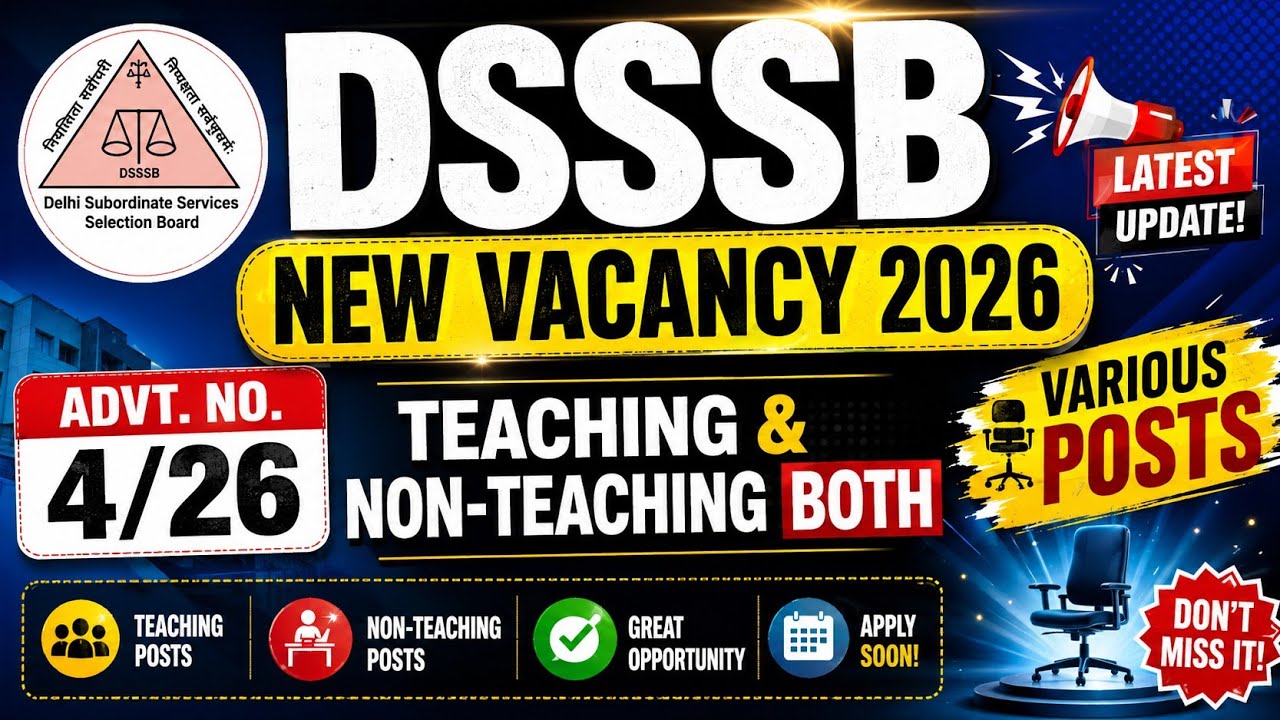 DSSSB ADVT. 04/26 NEW VACANCY 2026 | TEACHING & NON-TEACHING VARIOUS POSTS | #dsssb