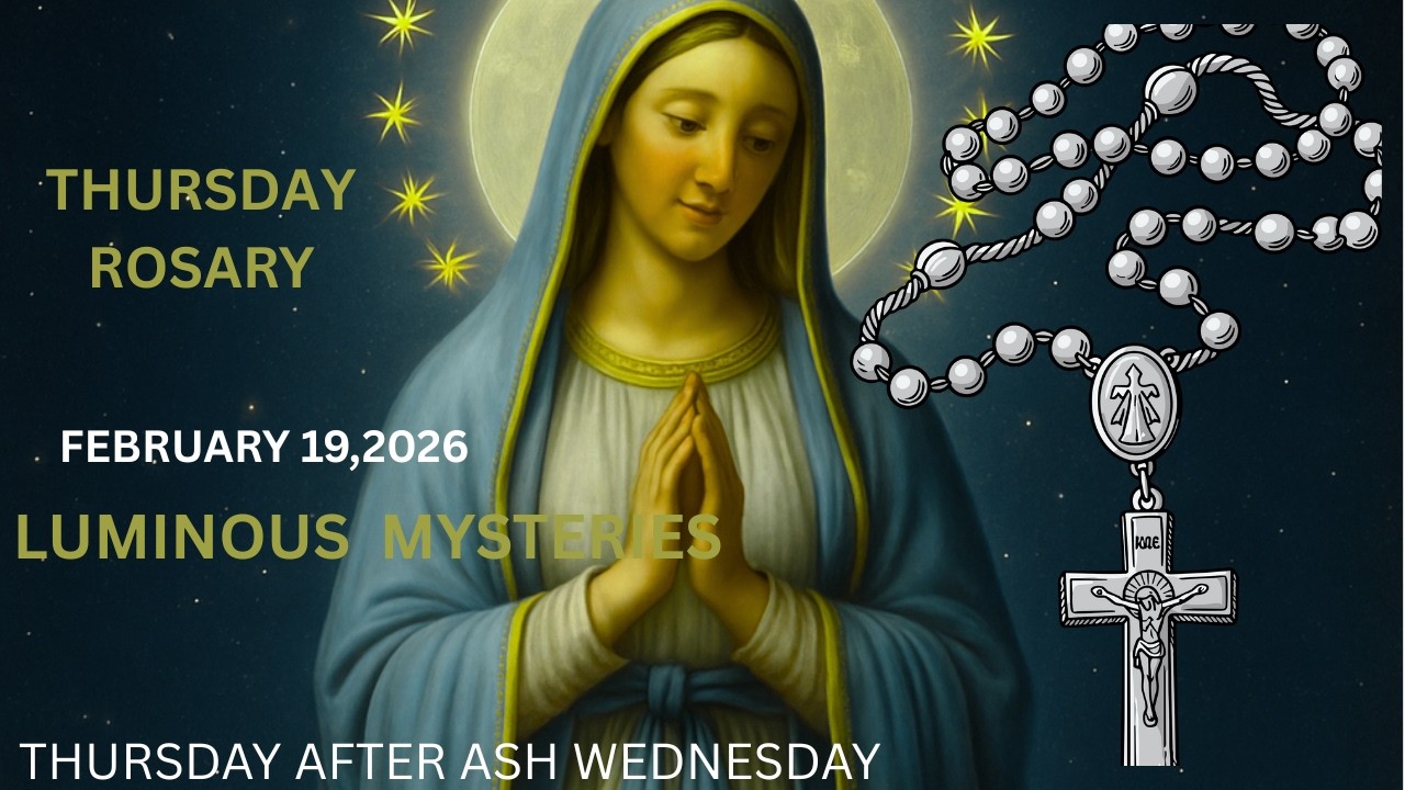 Thursday Rosary 💚 Luminous Mysteries of the Rosary 💚 February 19, 2026 VIRTUAL ROSARY