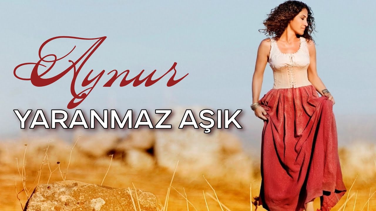 Aynur Doğan - Yaranmaz Aşık | Rewend