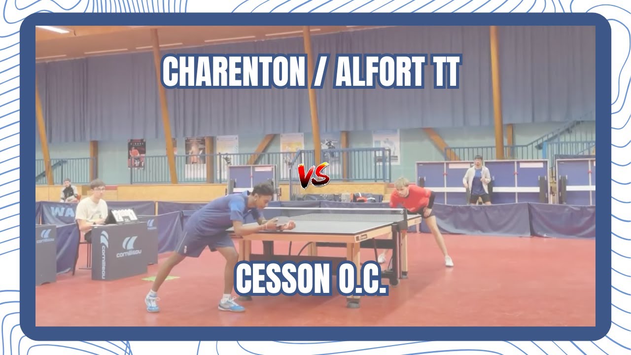 NATIONALE 2 - CHARENTON/ALFORT TT vs CESSON O.C.