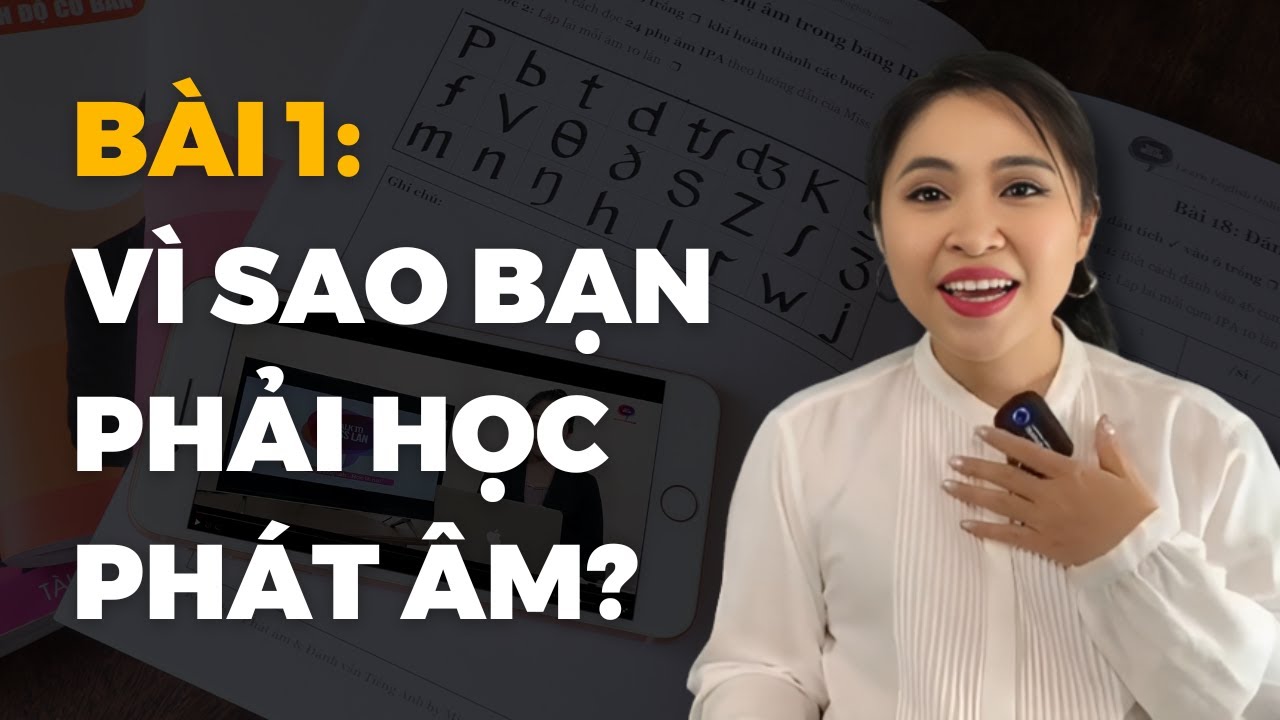 B&agrave;i 01: V&igrave; sao bạn phải học ph&aacute;t &acirc;m tiếng Anh? | Talk To Miss Lan