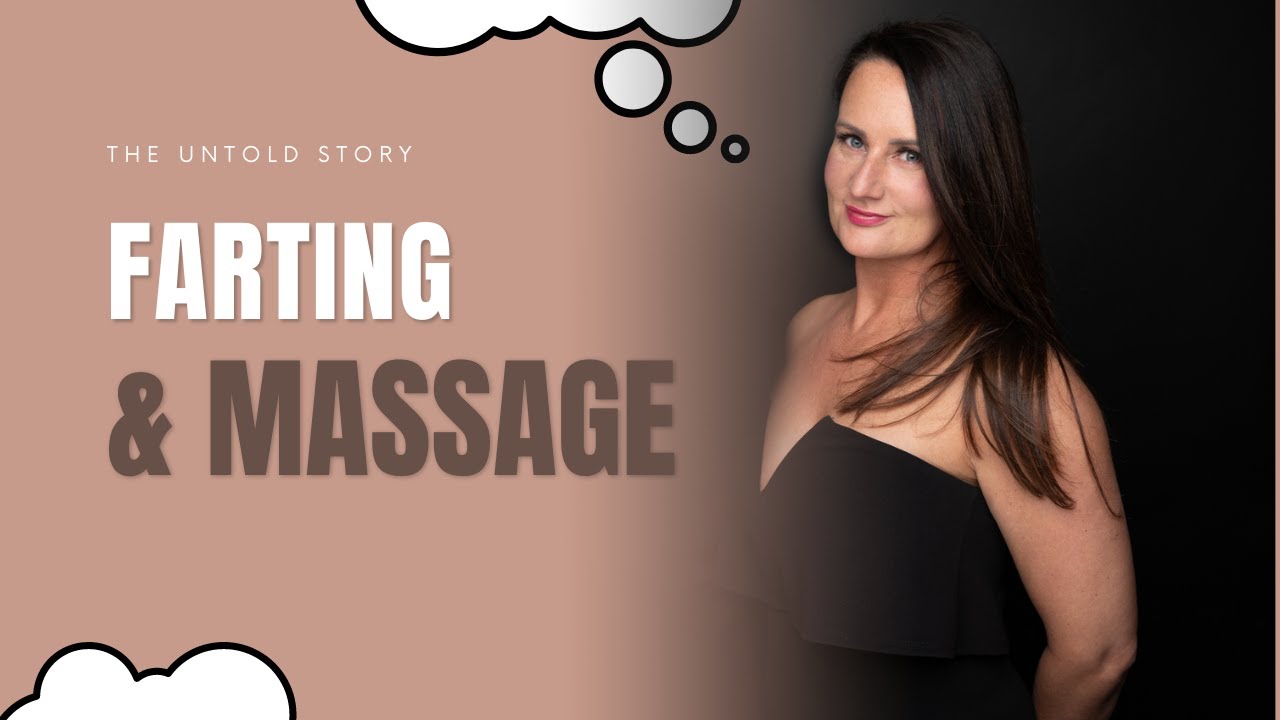 Farting & Massage | Why do we fart during massages | Gurgling belly during massage