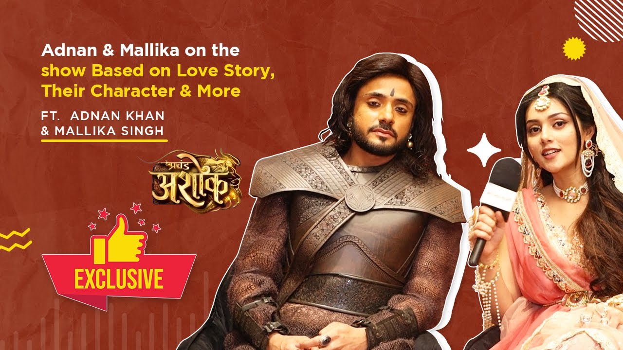 Prachand Ashok | Adnan Khan & Mallika Singh On Their show Based On Love Story,Their Character & More