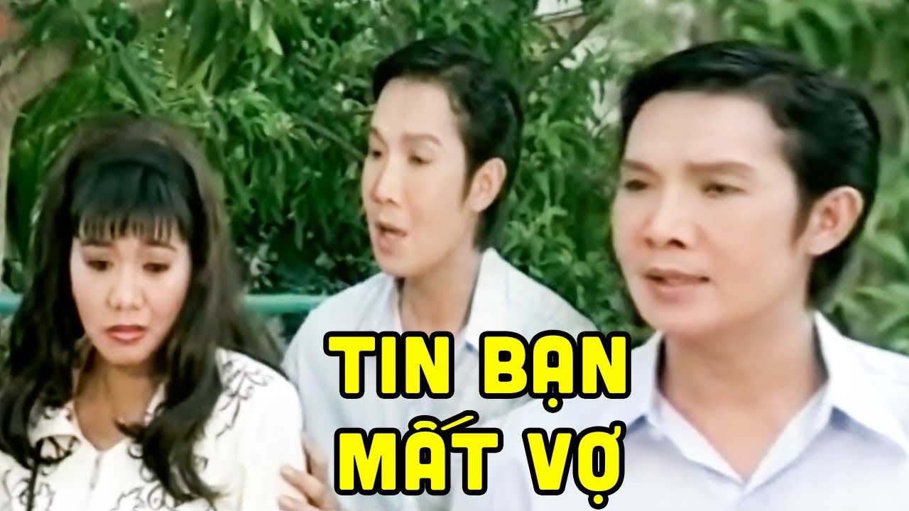 Coi Mà Khóc Thay Cho Vũ Linh Chỉ Vì Tin Bạn Mà Bị Vợ Cắm Sừng - Cải Lương Vũ Linh Hay Đặc Sắc