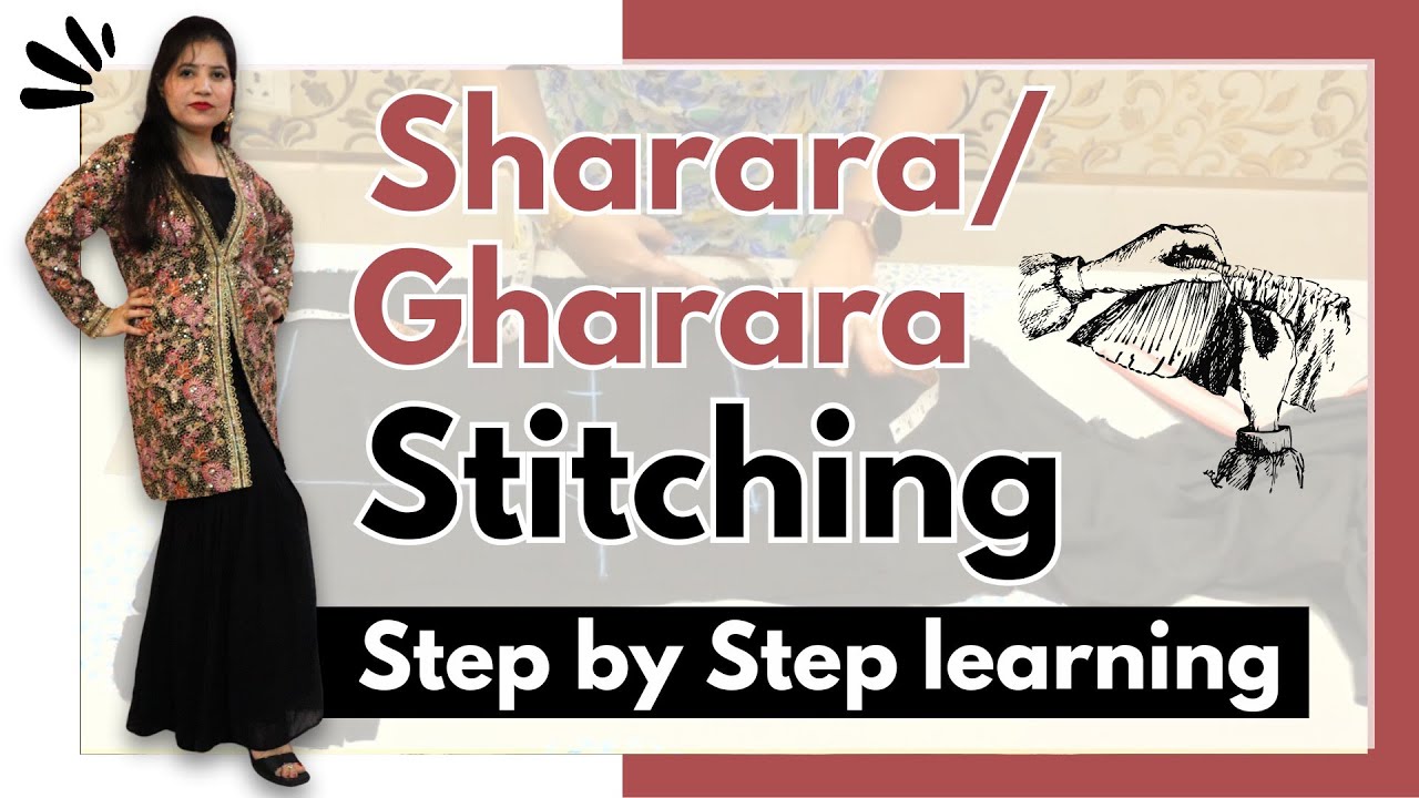 How to make Sharara/Gharara || Cutting and Stitching|| Women Empowerment