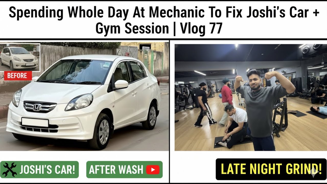 Spending Whole Day At Mechanic To Fix Joshi’s Car + Gym Session | Vlog 77