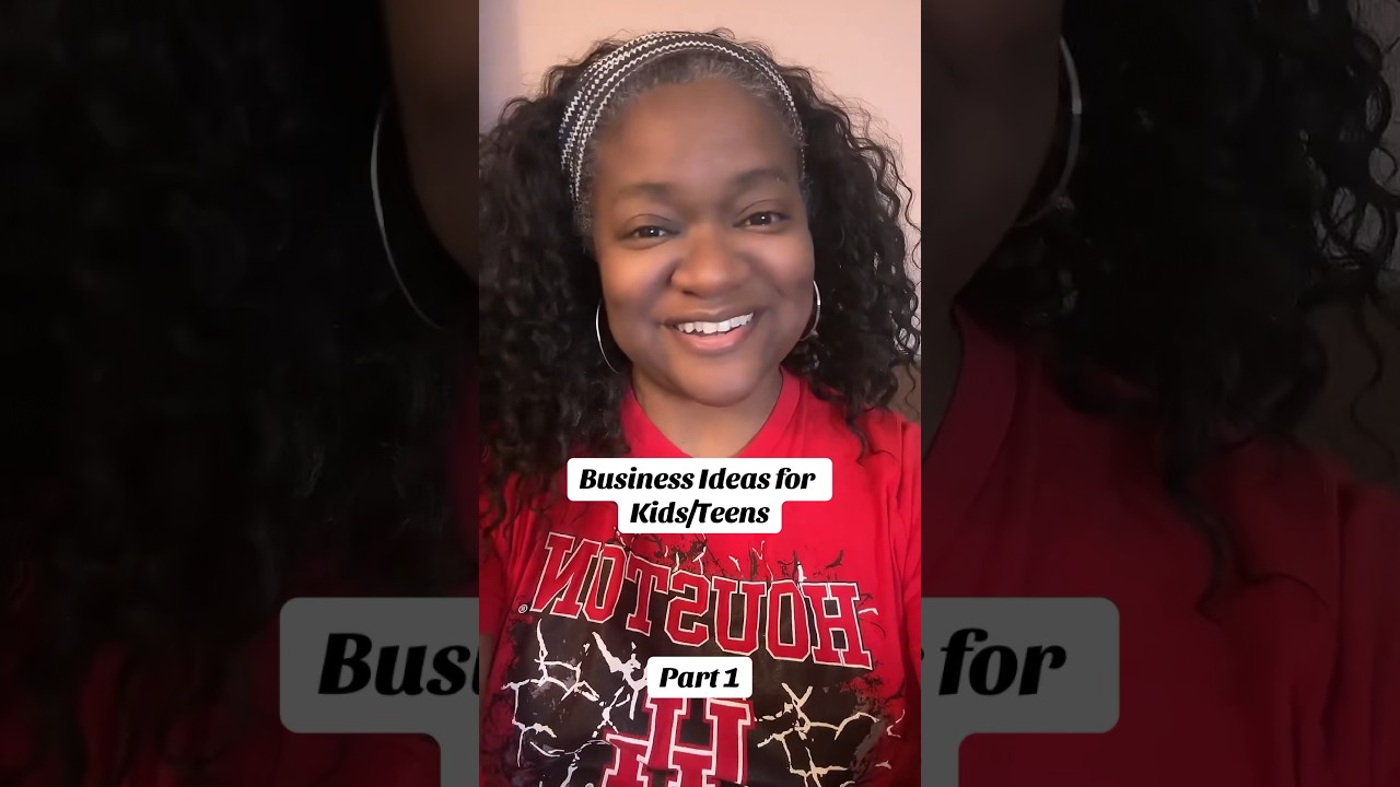 Business Ideas for Kids/Teens-Part One