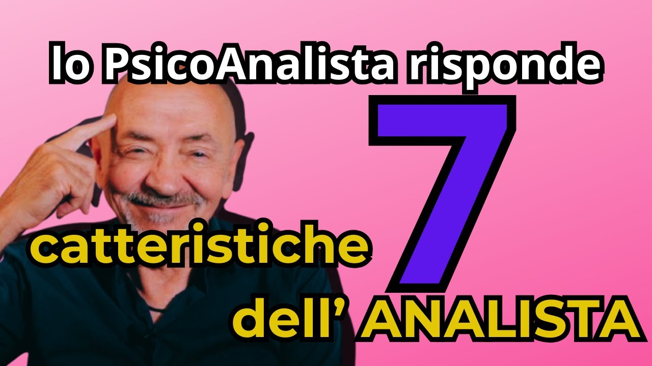 Lo Psicoanalista Risponde | 7 Tratti FONDAMENTALI dello Psicoanalista