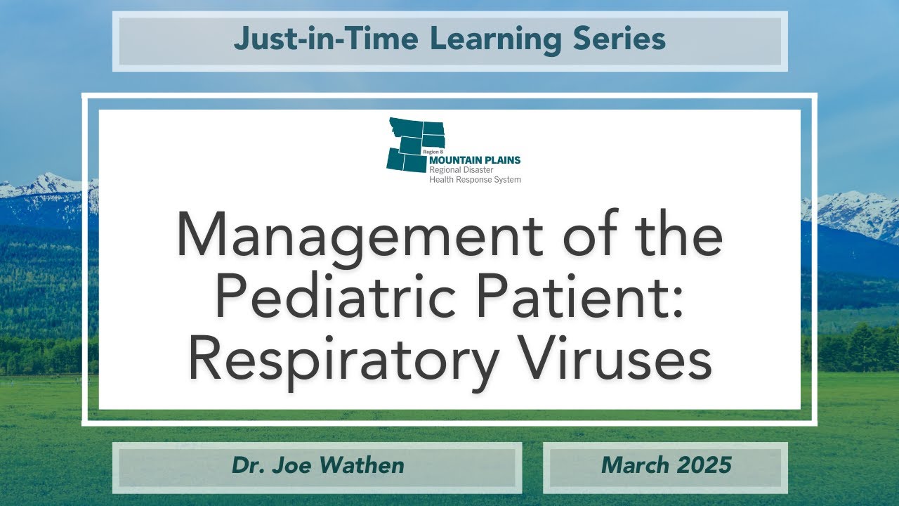 JIT Learning Series | Management of the Pediatric Patient - Respiratory Viruses