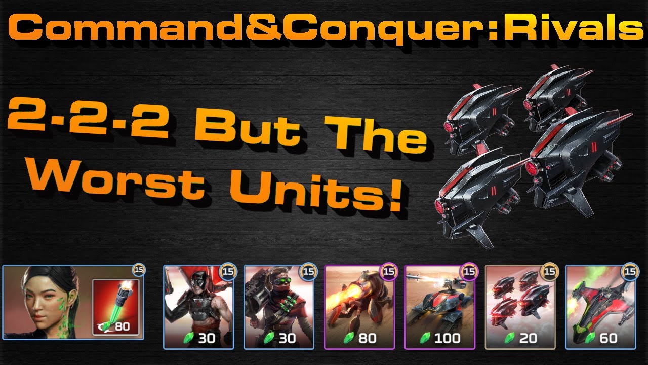 C&C Rivals: 2-2-2 But The Worst Units!