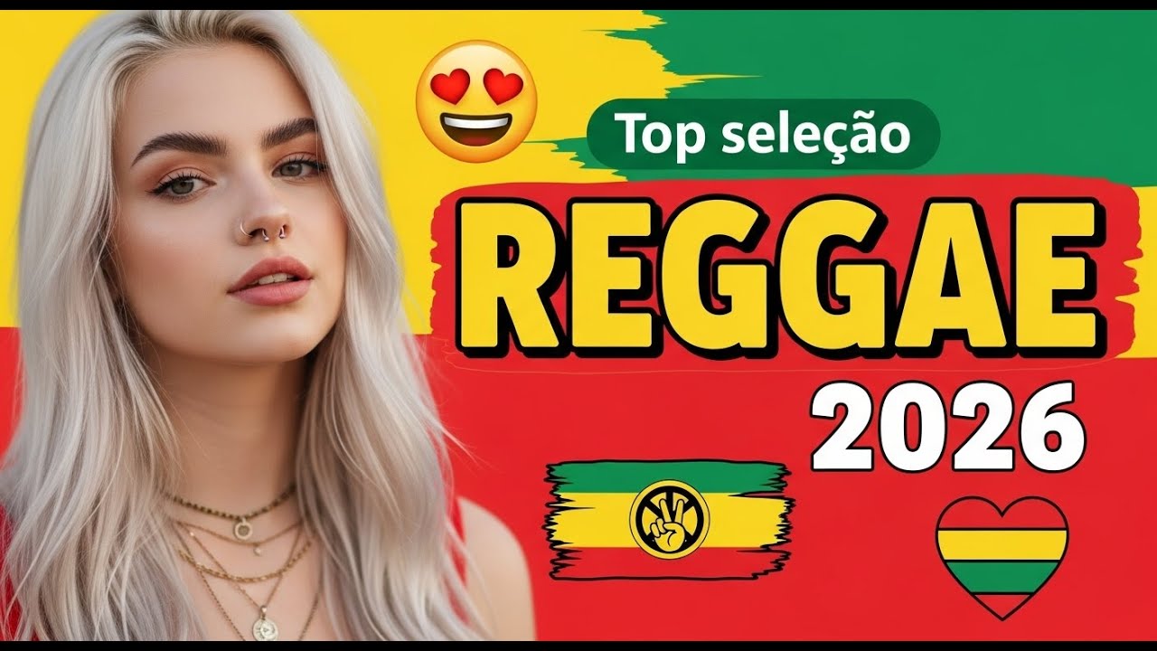 REGGAE DO MARANHÃO 2026 🌊 REGGAE ROOTS PARA RELAXAR