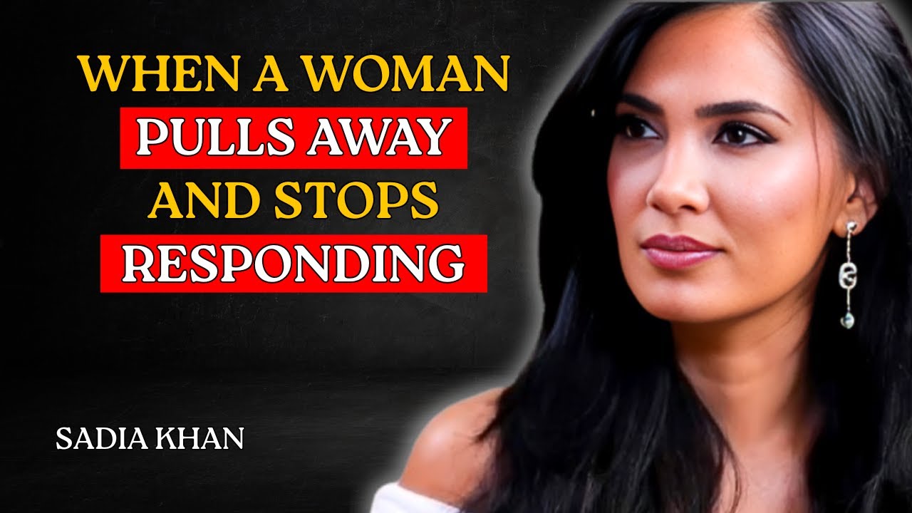 “When a Woman Pulls Away and Stops Responding — What It Really Means” - Sadia Khan