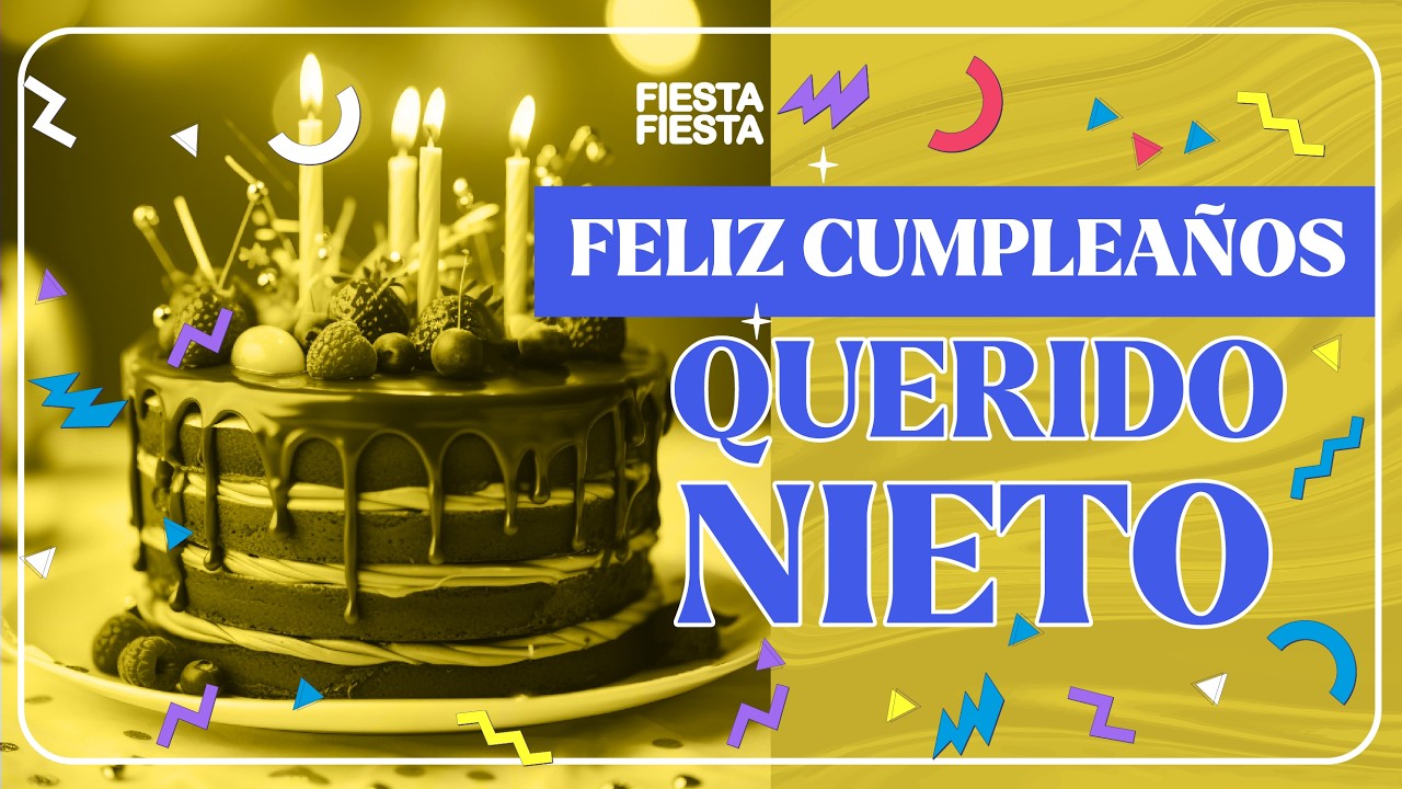 Feliz Cumpleaños Para Mi Nieto 🙋‍♂️🎂 |  Para Ti con mucho cariño  #parati #fiestafiesta #cumpleaños