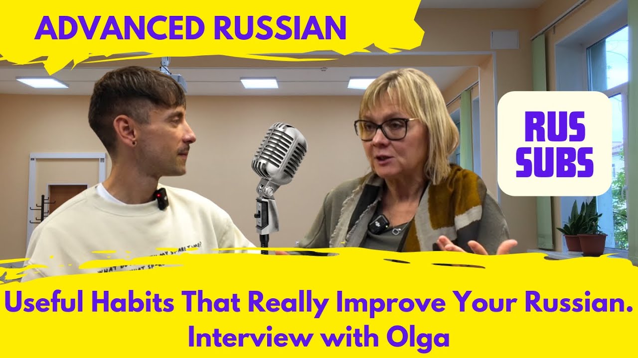 B2-С1 | Useful Habits That Really Improve Your Russian | Ep. №119 (FREE Transcript + Subs)