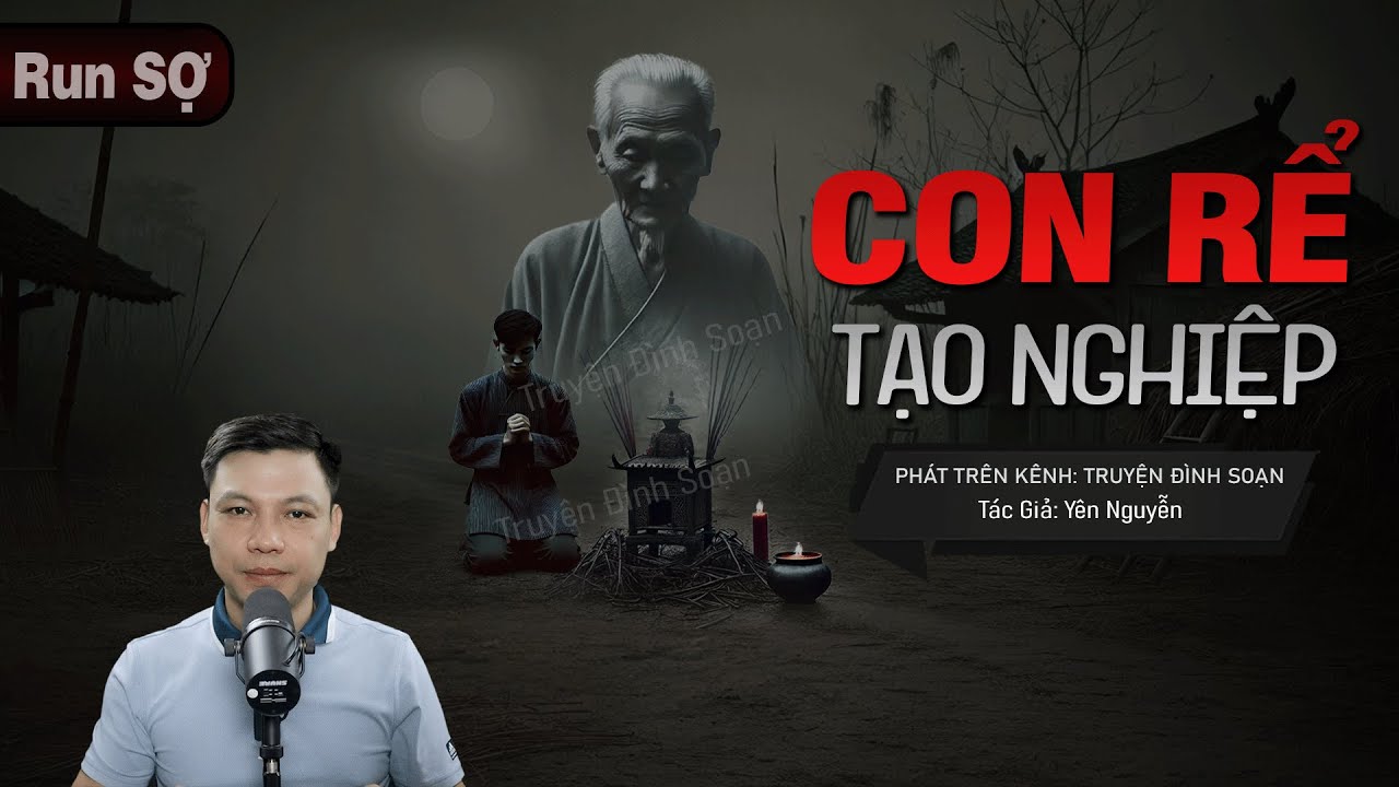 Truyện Ma: CON RỂ TẠO NGHIỆP - Anh Vợ Về Đòi Mạng, MC Đình Soạn diễn đọc rợn