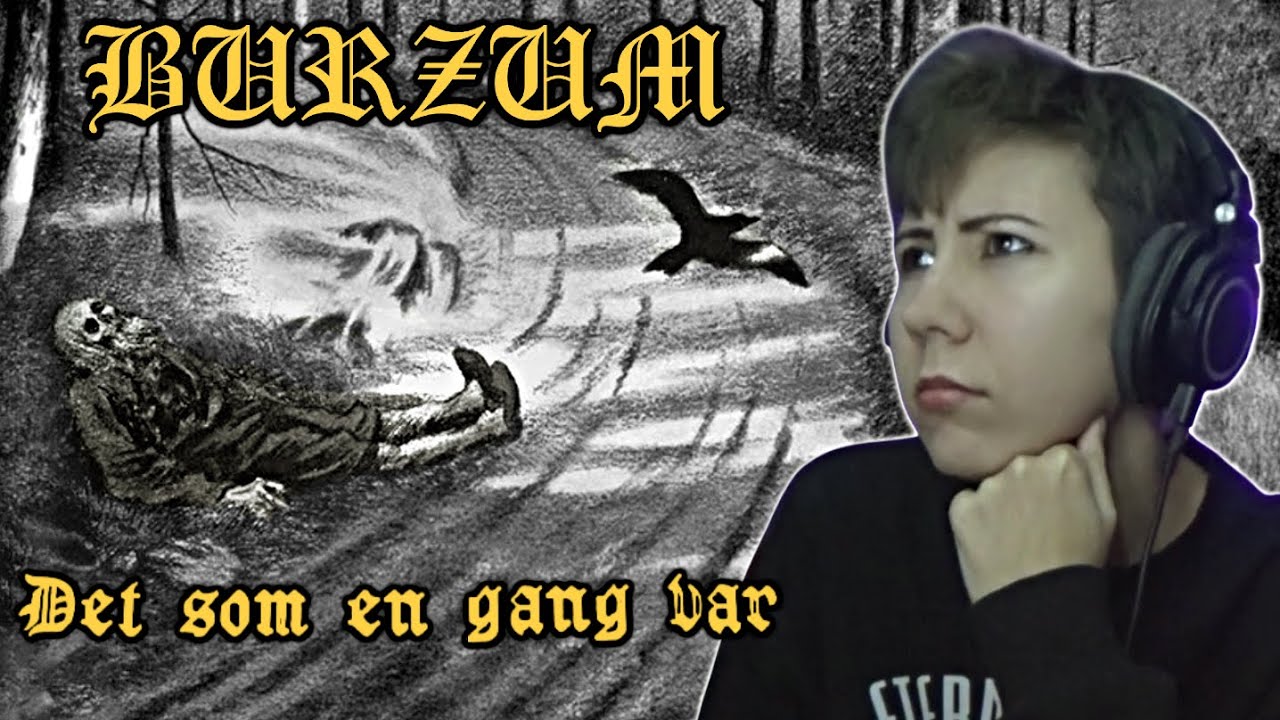 Burzum - Det Som En Gang Var | Reaction