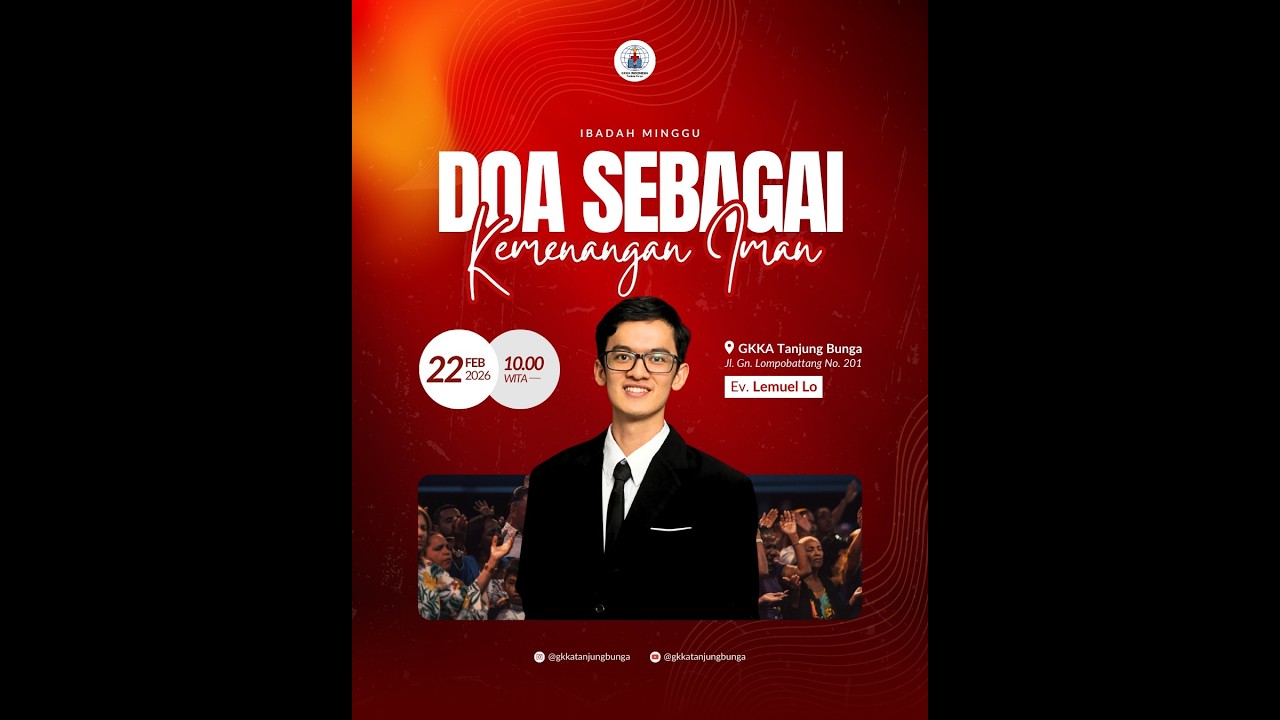 Ibadah 22 Februari 2026 | Doa sebagai Kemenangan Iman - Ev. Lemuel Lo