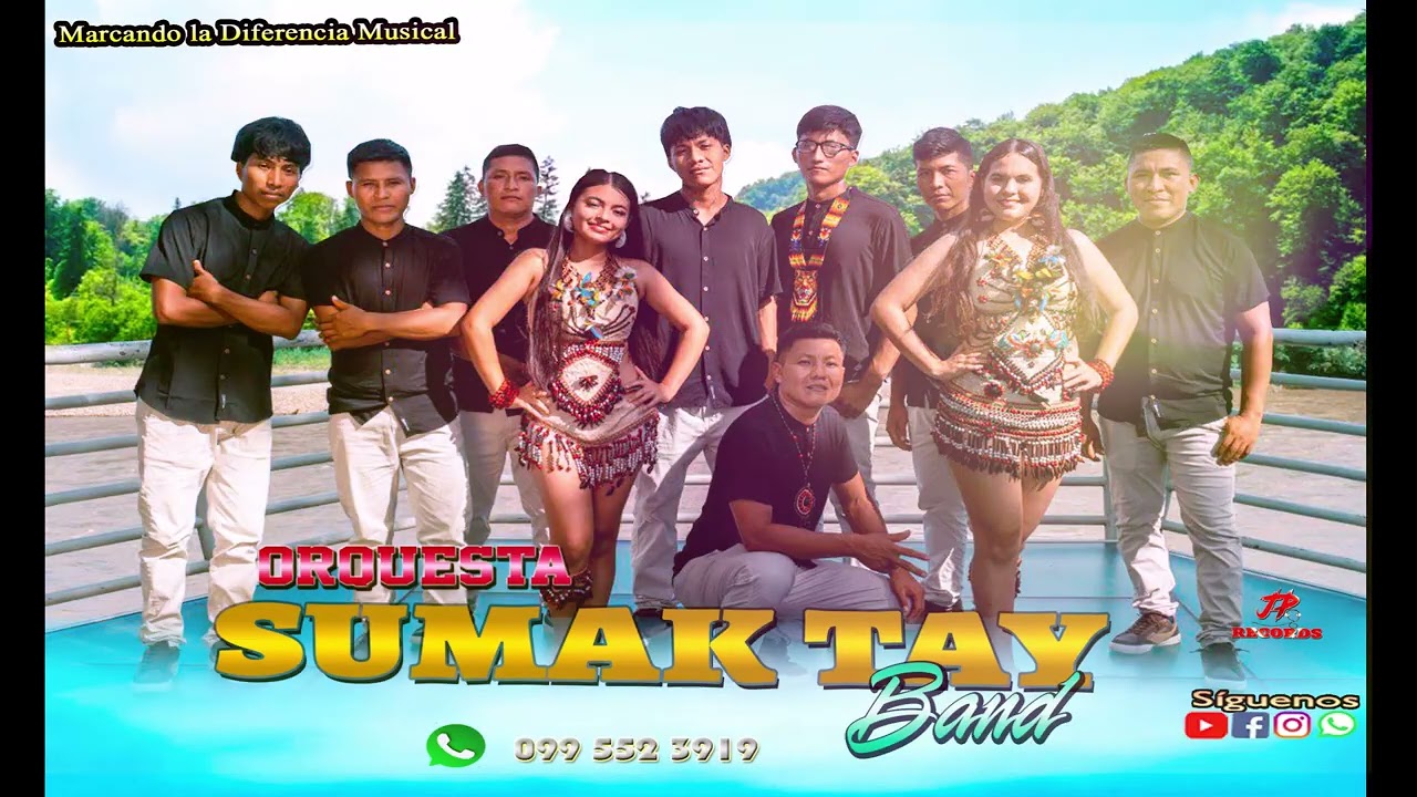 Sumak Tay Band  Sabiru ushiwa. 099 552 3919 Whatsapp JP RECORS