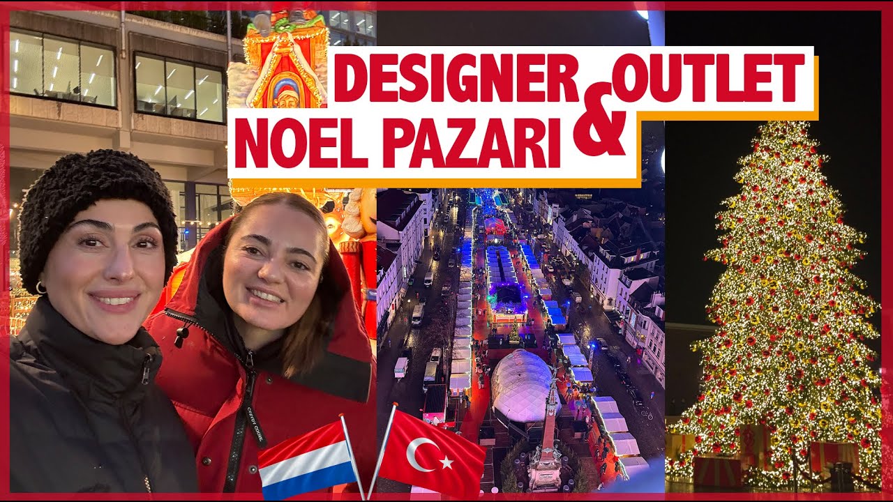 ALMANYA & BELÇİKA NOËL PAZAR GEZİSİ! SHOPLOG ROERMOND DESIGNER OUTLET!