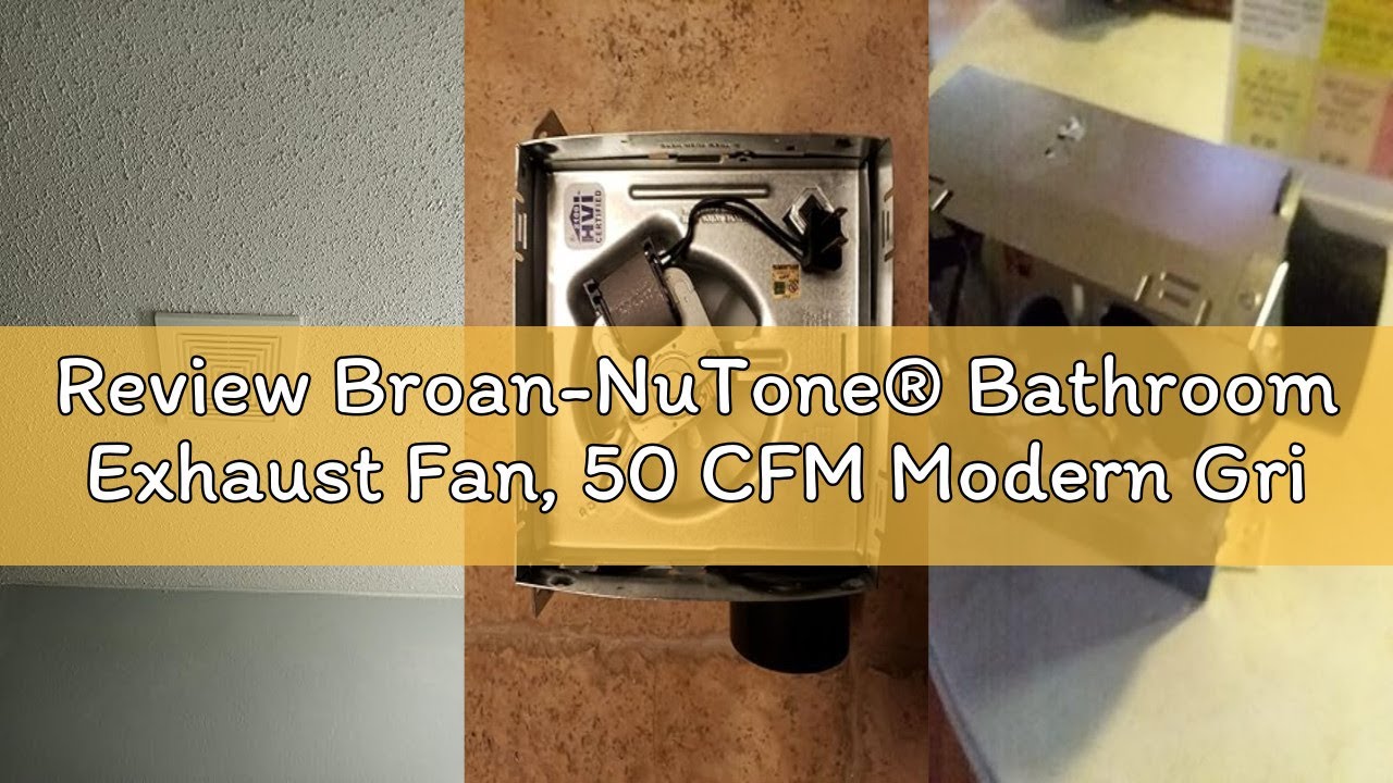 Review Broan-NuTone® Bathroom Exhaust Fan, 50 CFM Modern Grille, Energy Star Fan, 2.0 Sones