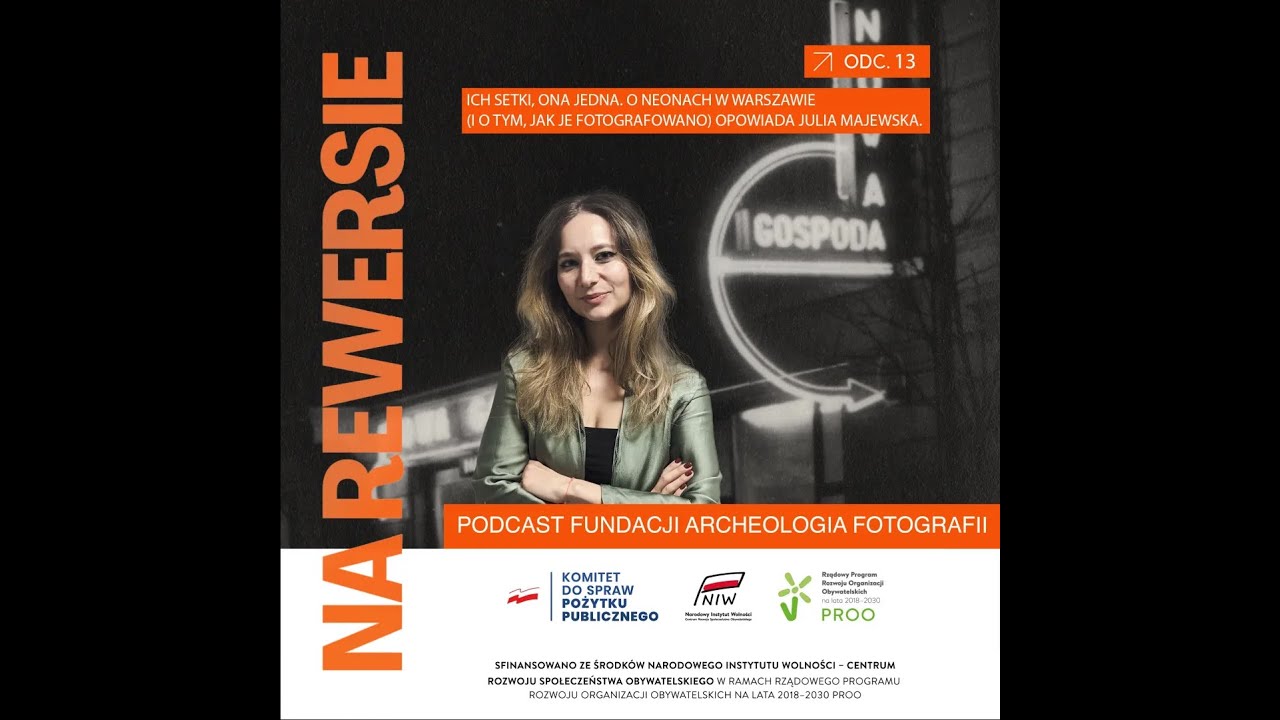 Ich setki, ona jedna. O neonach w Warszawie (i o tym, jak je fotografowano) opowiada Julia Majewska