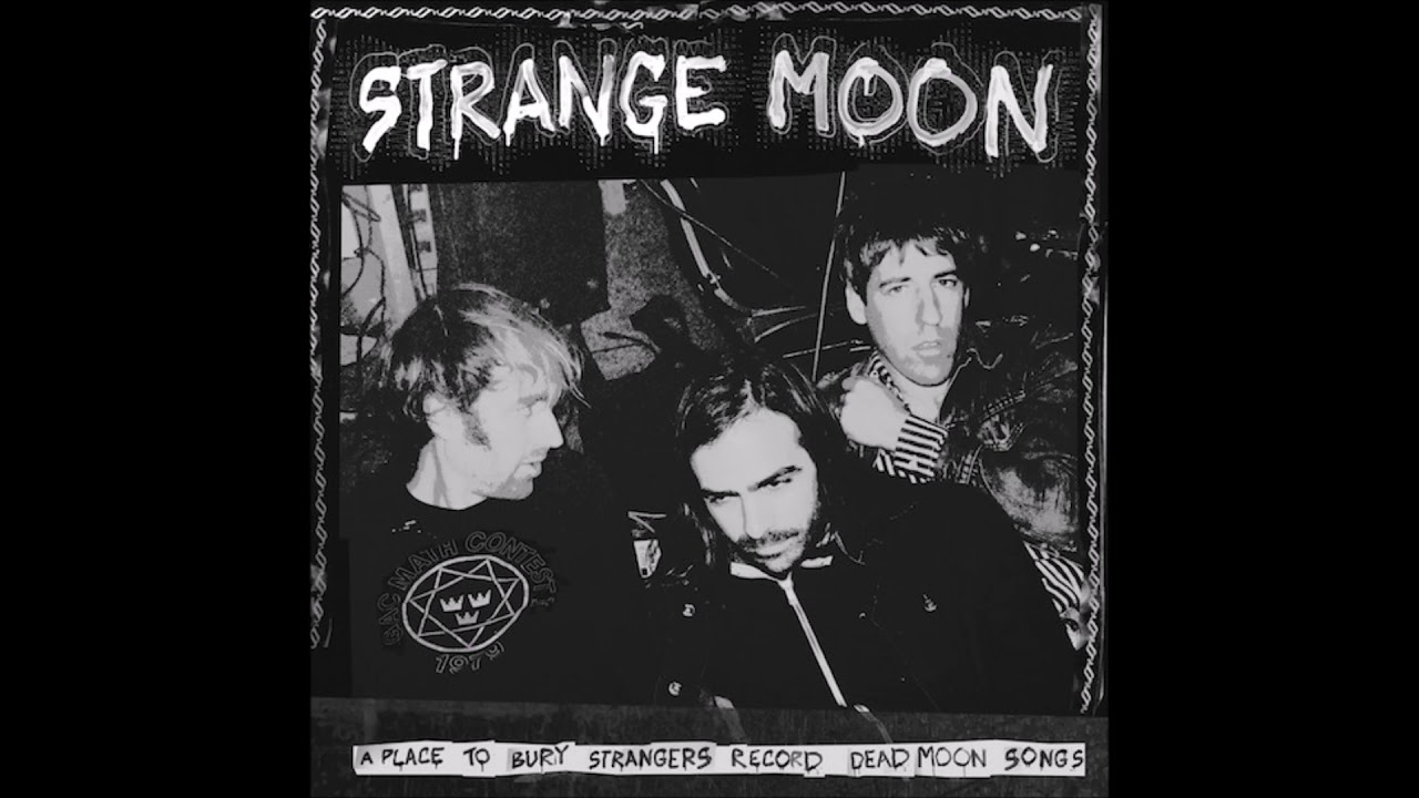 A Place To Bury Strangers - Strange Moon (2013)