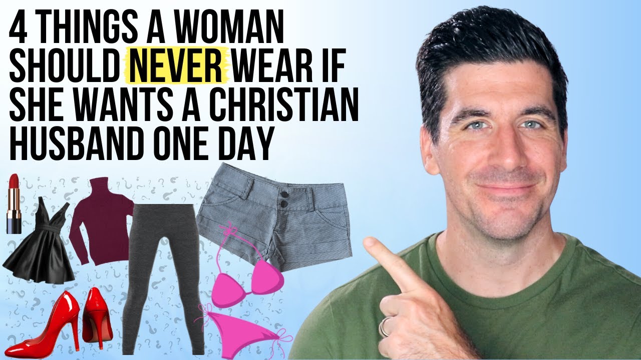 If You Want to Attract a Godly Man, NEVER Wear . . .