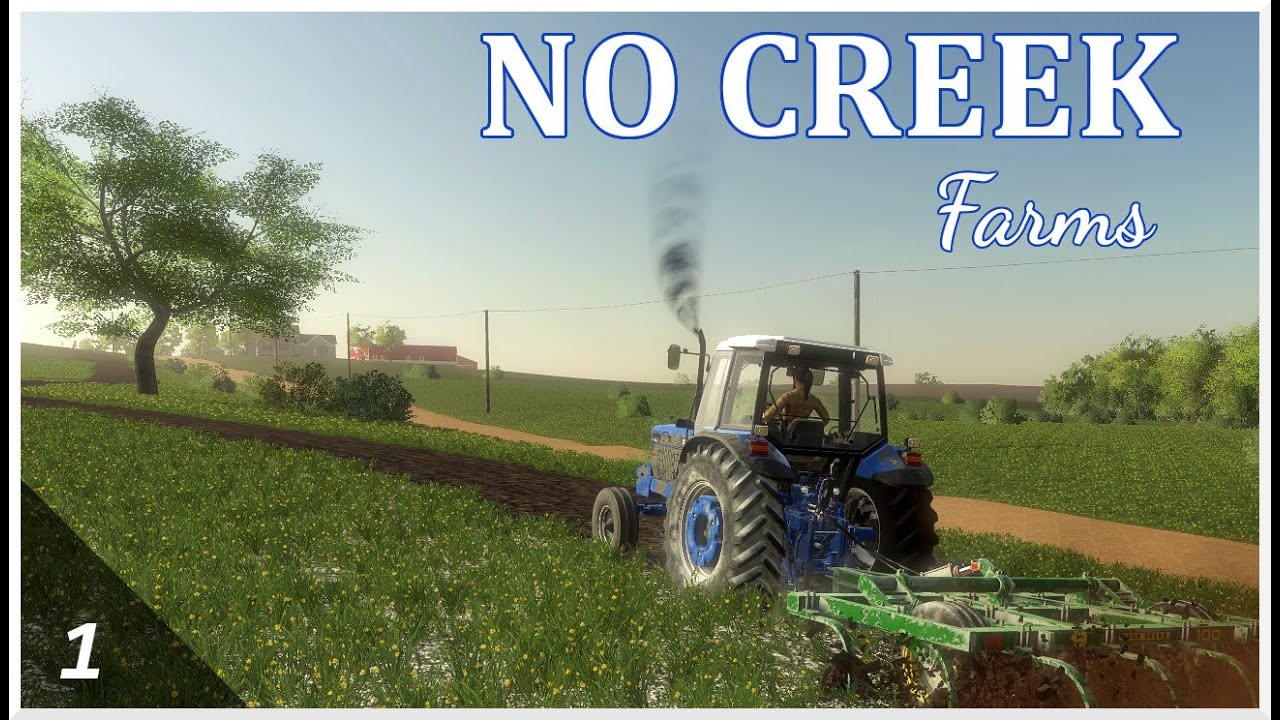 The Debut | No Creek Farms | Farming Simulator 19 | Episode 1