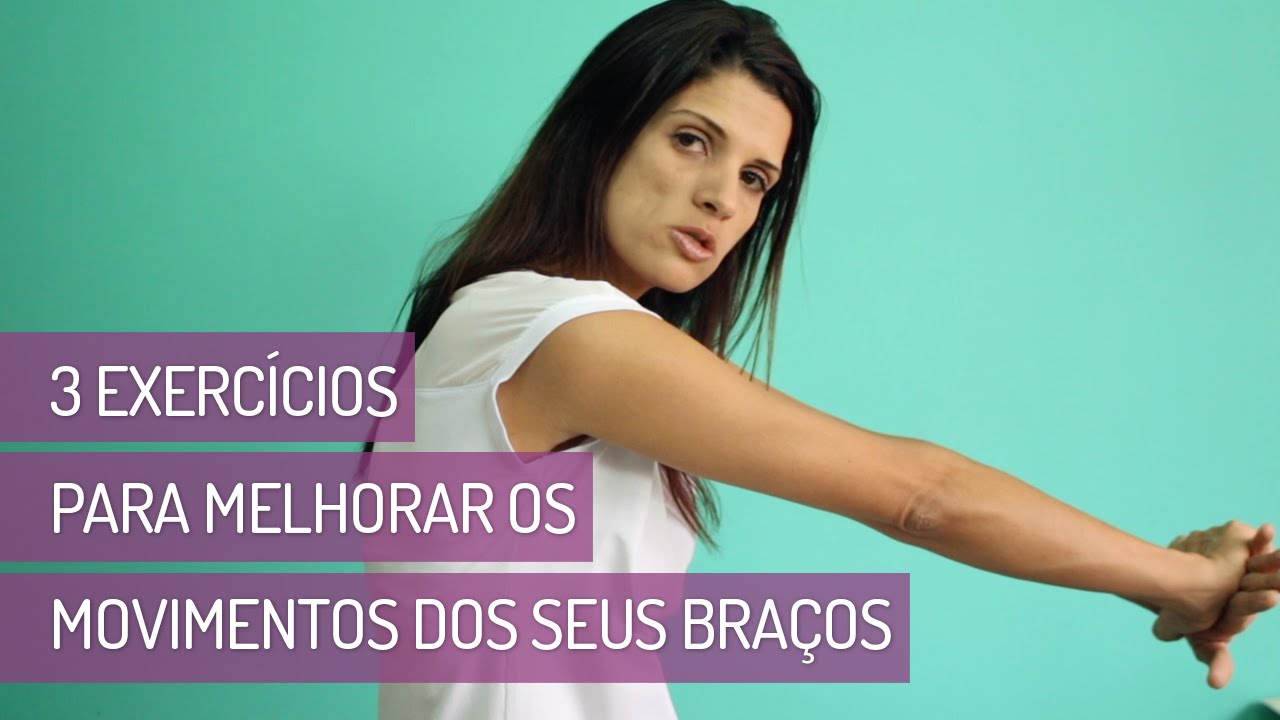 3 Exercícios para Melhorar os Movimentos dos Braços