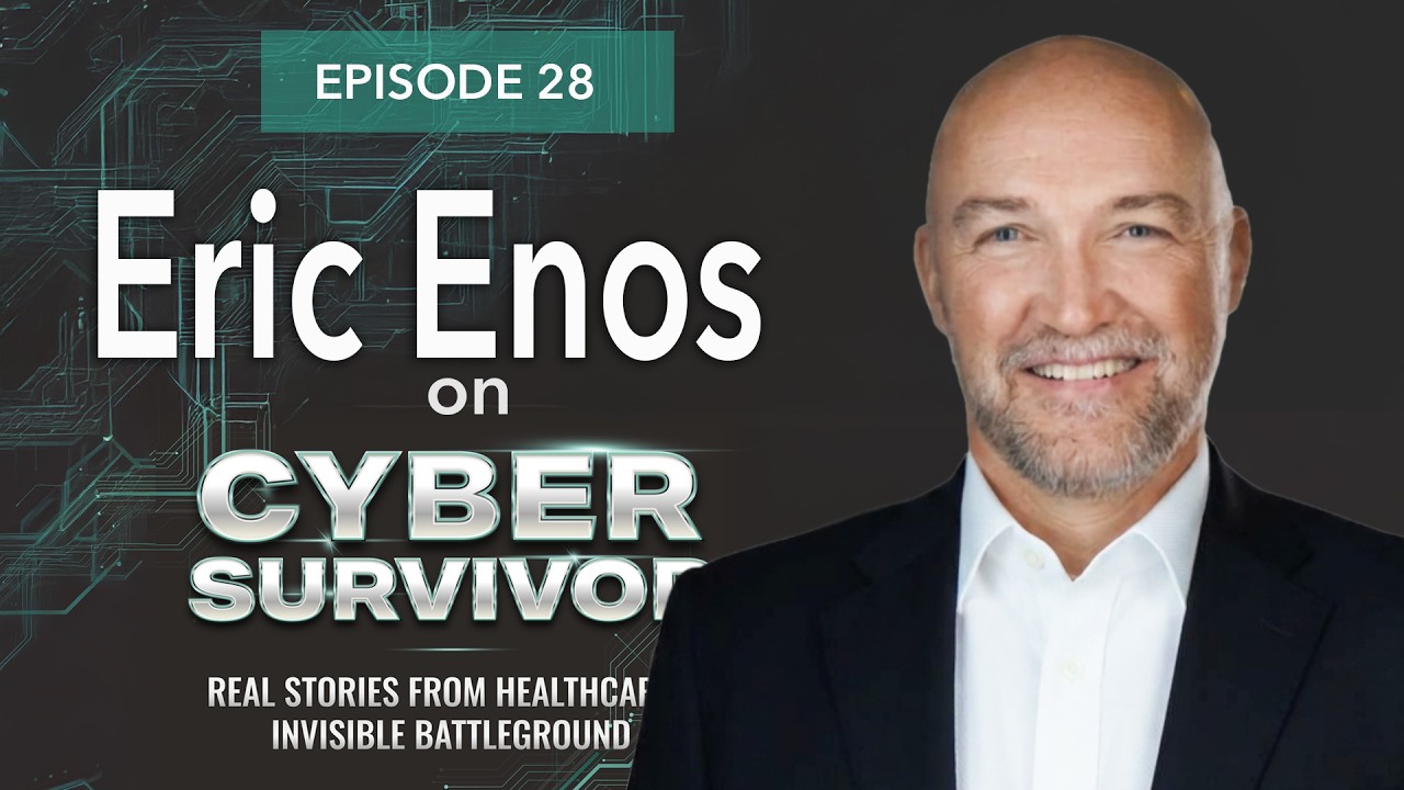 Episode 28  Healthcare Cyber Resilience, Explained. With Eric Enos