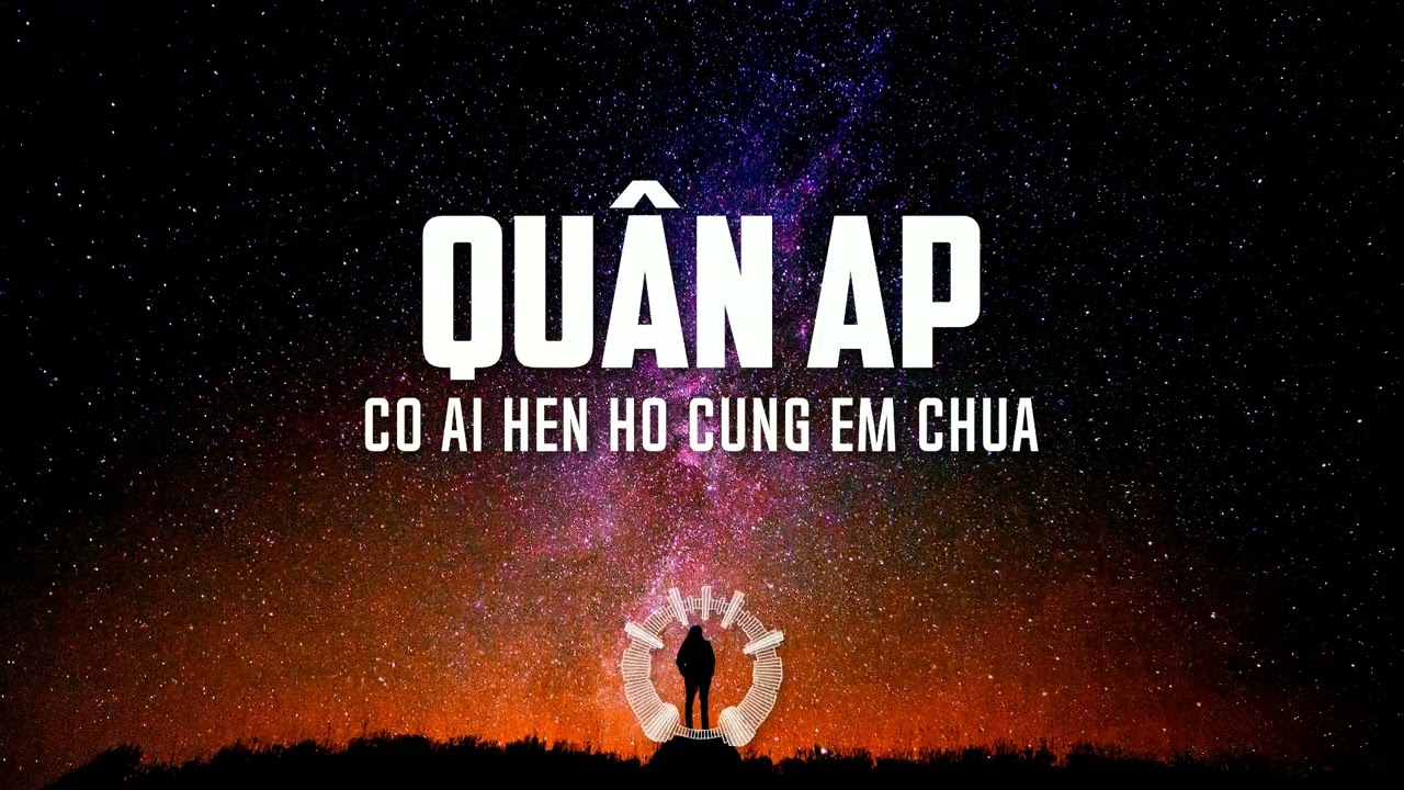 QU&Acirc;N AP | C&Oacute; AI HẸN H&Ograve; C&Ugrave;NG EM CHƯA HOT REMIX