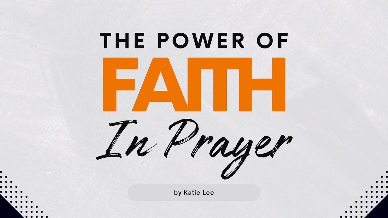 The Power of Faith In Prayer by Katie | Sunday 7 September 2025