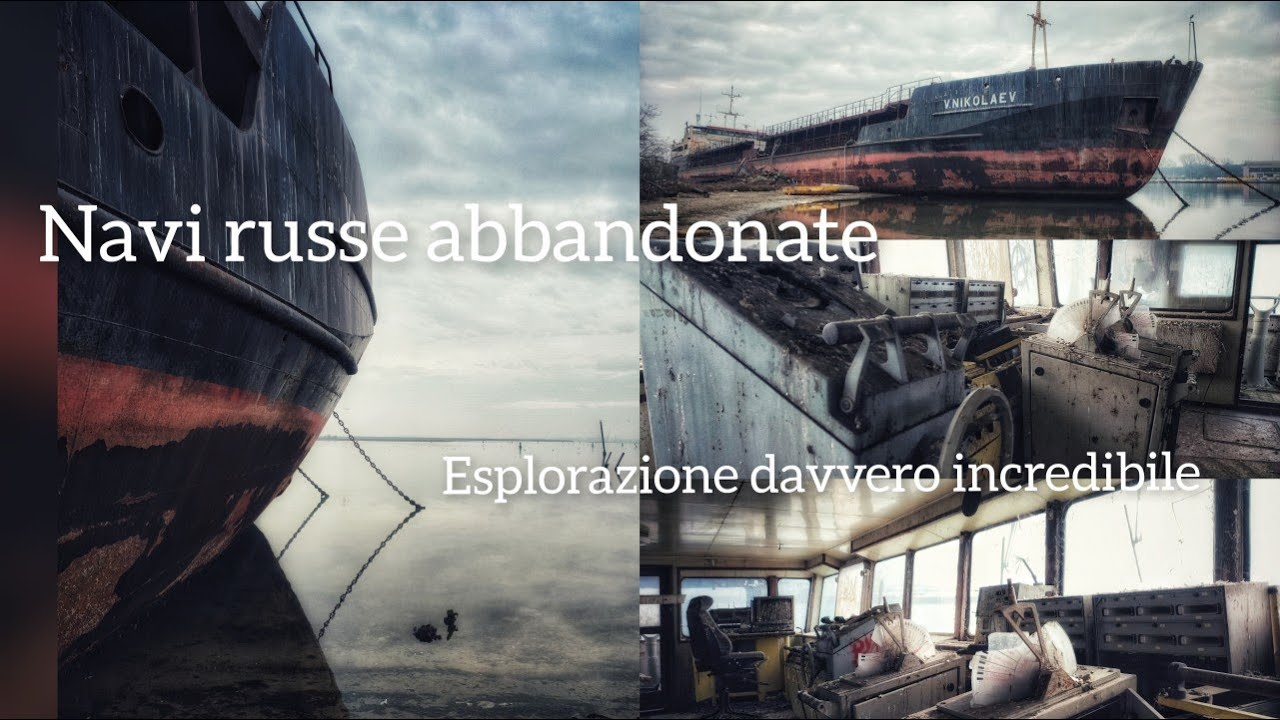 Le navi abbandonate russe URBEX [4K]