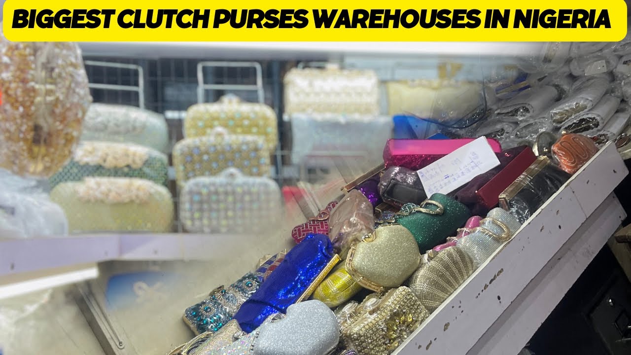 MARKET VLOG | BIGGEST AND CHEAPEST CLUTCH PURSES WAREHOUSES IN NIGERIA (WHOLESALE AND RETAIL)