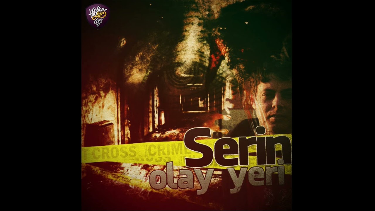 Serin - Kabadayı ft. Yosun & Ertuğrul Agah & Absent & Kaptan Flow | Olay Yeri