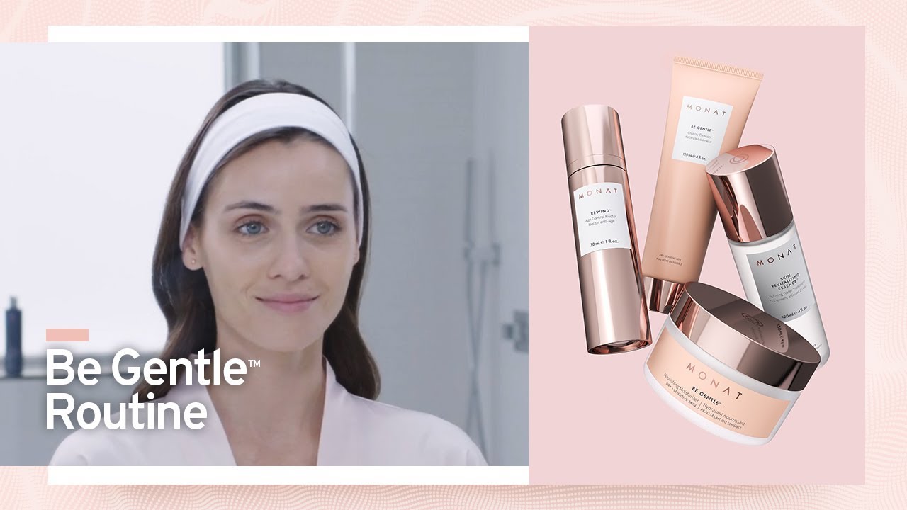 MONAT Be Gentle&trade; Easy Routine | MONAT Skincare | MONAT How To
