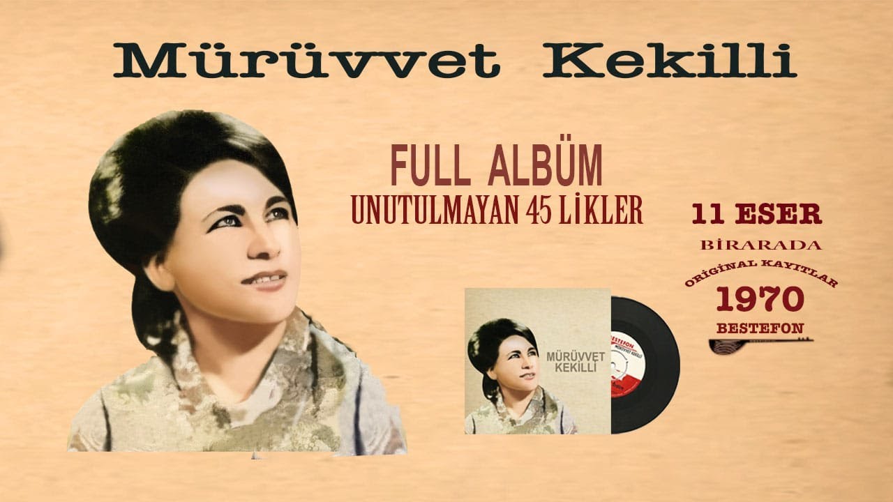 Mürüvet Kekilli - Unutulmayan 45'likler - Full Albüm - Official Audio