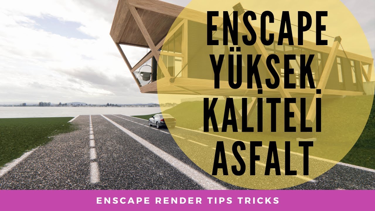 Enscape Render ile YÜKSEK KALİTELİ asfalt yol yapımı