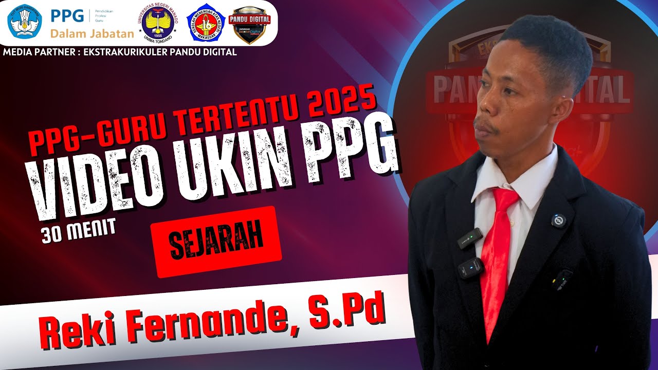 VIDEO UKIN PPG 2025 (30 Menit) || Reki Fernande, S.Pd || Universitas Negeri Manado || Sejarah