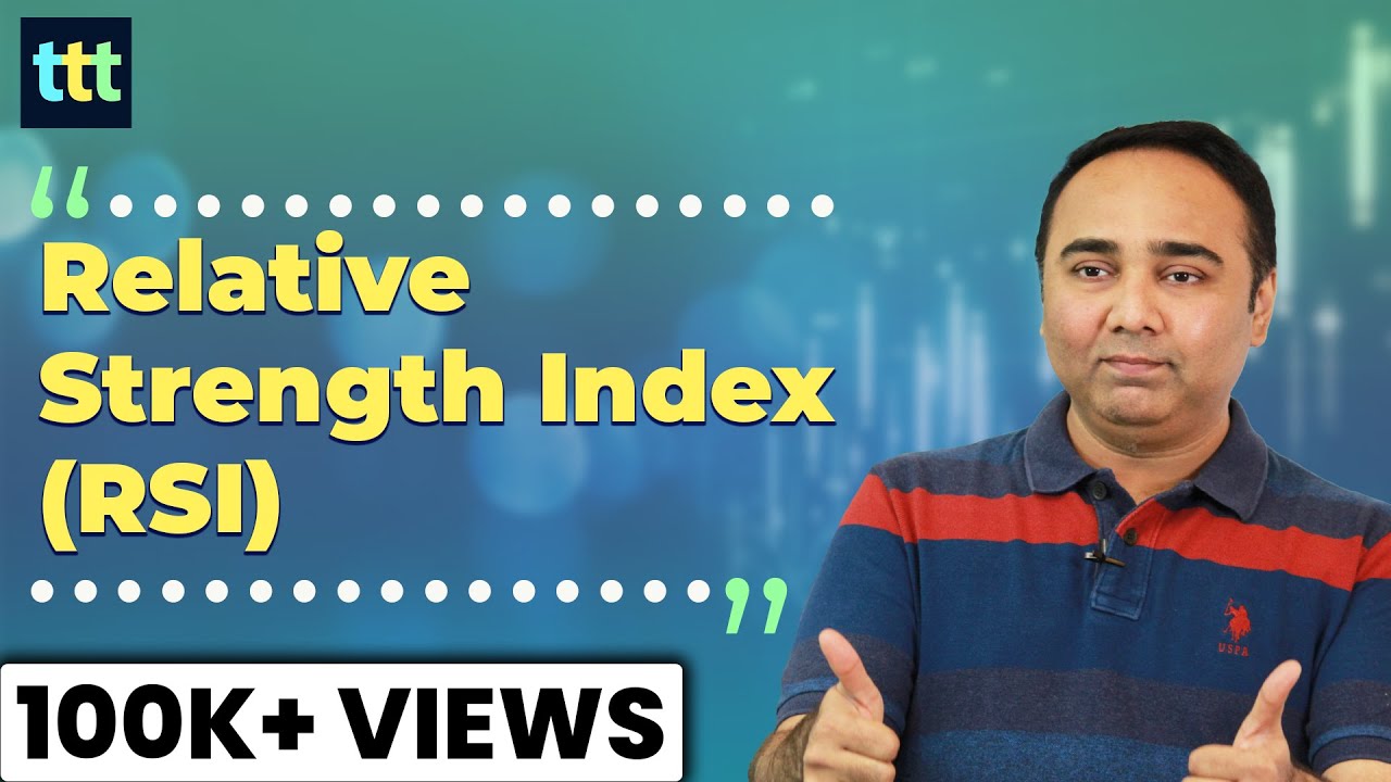 Relative Strength Index (RSI) - Tuesday Technical Talk