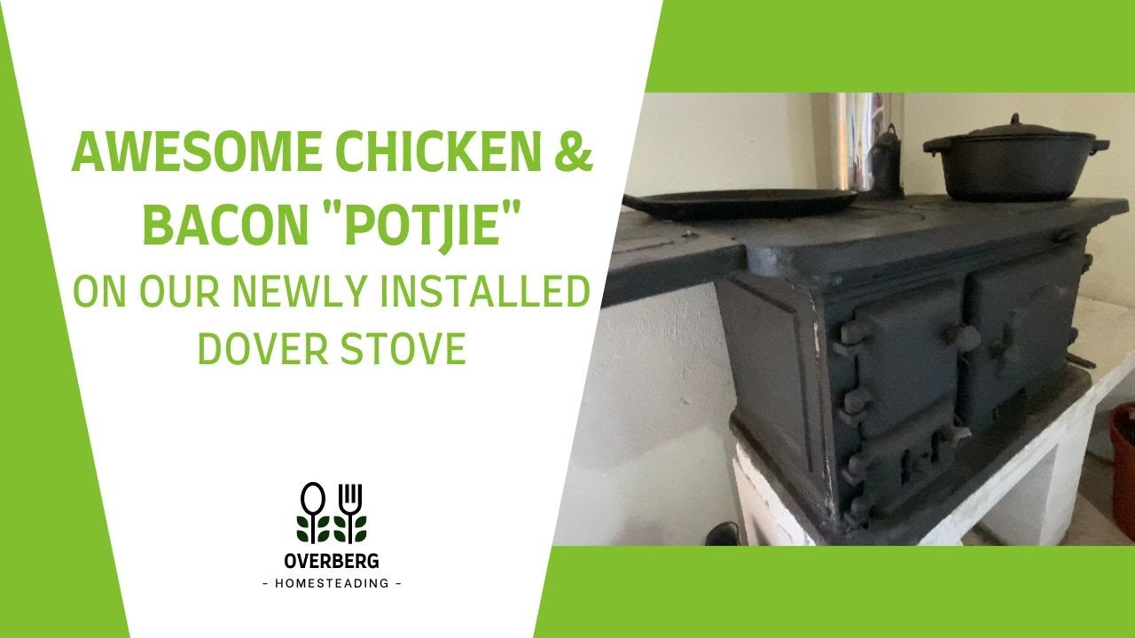 Dover Stoves - Cold Fronts - And the best Chicken & Bacon Potjie we've ever made.