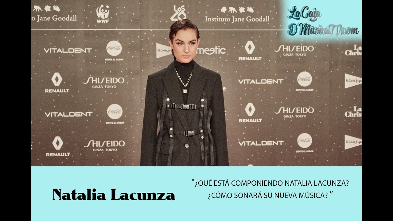 LOS40 MUSIC AWARDS 2019 | ¿QUÉ ESTÁ COMPONIENDO NATALIA LACUNZA?, ¿CÓMO SONARÁ SU NUEVA MÚSICA?