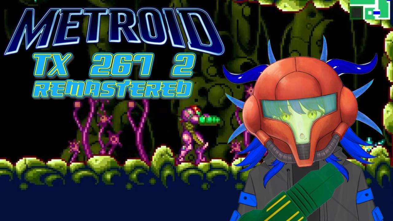 Metroid TX267 2 REMASTERED: that rarest of hacks, one of Metroid Fusion [ VTUBER ]
