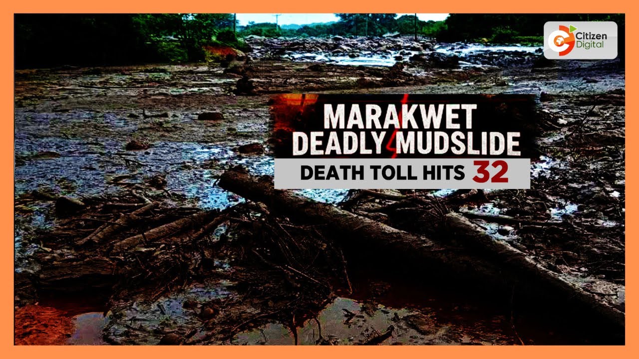 Marakwet landslide Kills 32, including 14 schoolchildren; 15 still missing