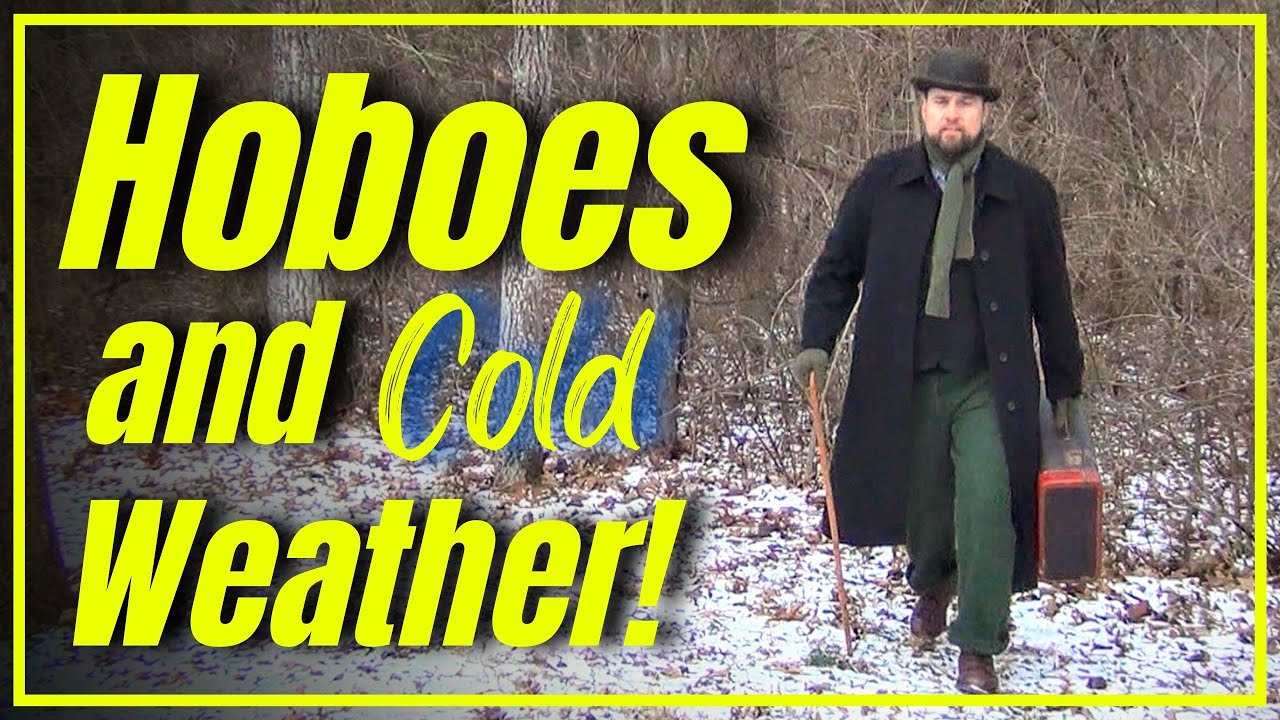 Hoboes and Cold Weather! [1930s Travel Tips! ]