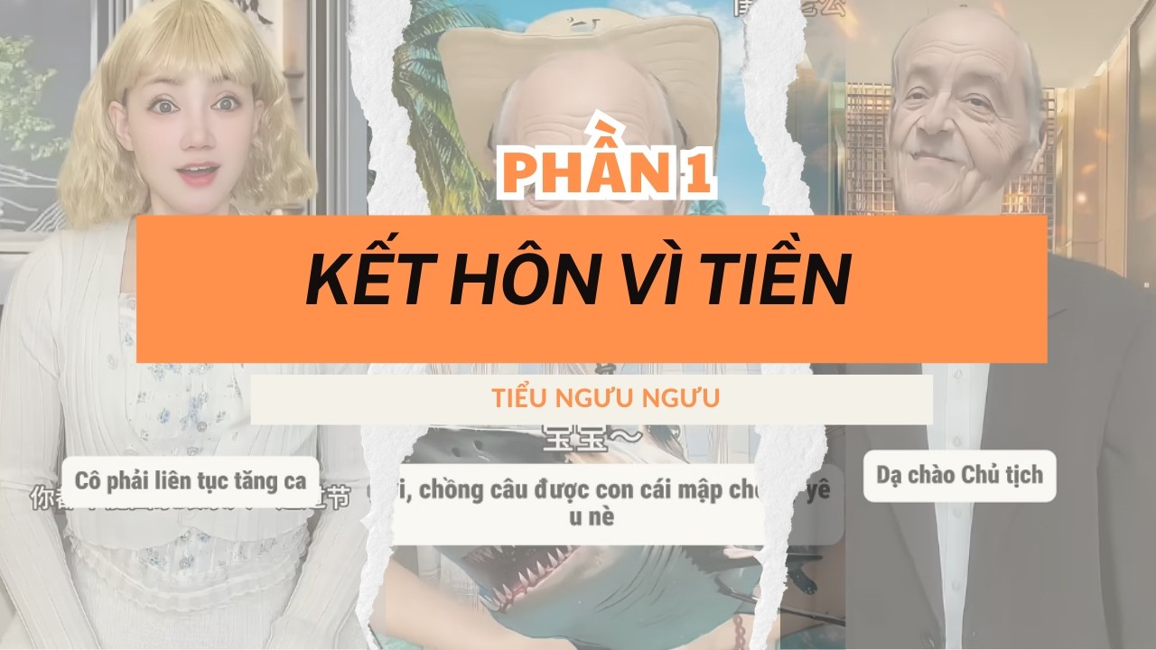[phần 1] KHI BẠN KẾT HÔN VÌ TIỀN - phim ngắn