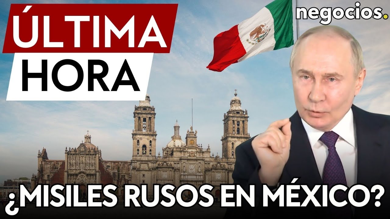 ÚLTIMA HORA | Rusia podría desplegar misiles balísticos intercontinentales en México