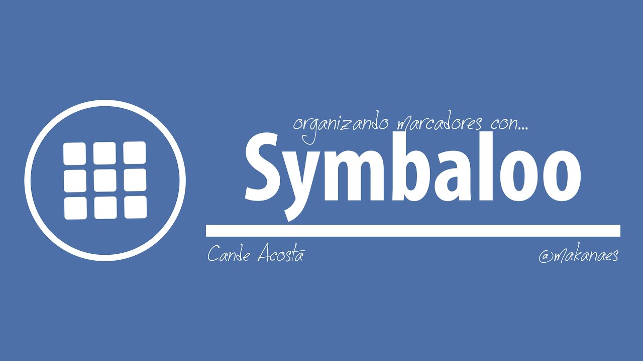 SYMBALOO: Organiza tus marcadores en único lugar, de forma visual y sencilla