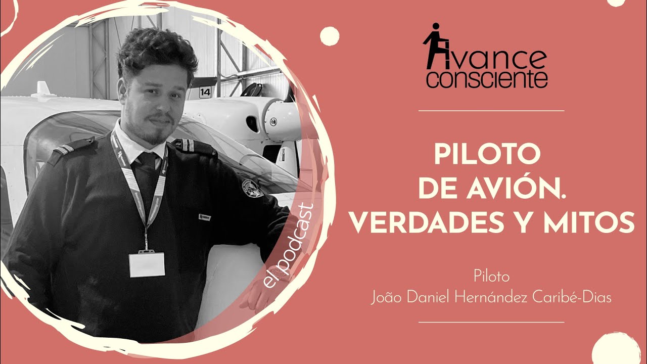 T2_5. Piloto de avión. Verdades y mitos, con João Daniel Hernández Caribé Dias